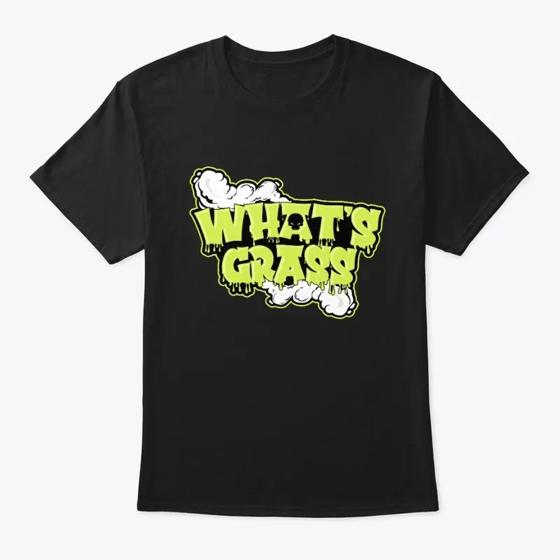 What's Grass T-Shirt